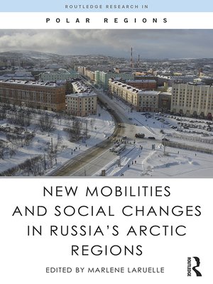 cover image of New Mobilities and Social Changes in Russia's Arctic Regions